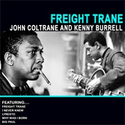 John Coltrane & Kenny Burrell - Freight Trane