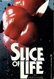 Slice of Life (James Kisner)