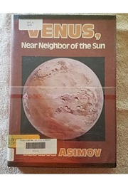 Venus, Near Neighbor of the Sun (Isaac Asimov)
