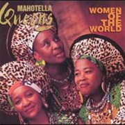 Mahotella Queens - Women of the World