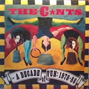 The C*Nts – a Decade of Fun: 1978-88