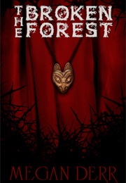 The Broken Forest (Megan Derr)