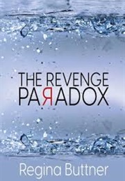The Revenge Paradox (Regina Buttner)