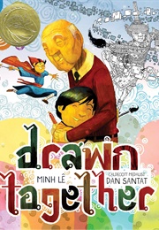 Drawn Together (Minh Lê/Dan Santat)