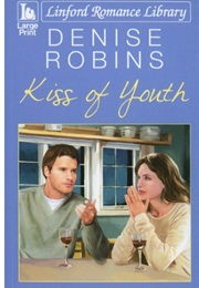 Kiss of Youth (Denise Robins)