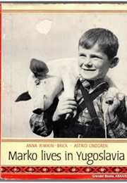 Marko Lives in Yugoslavia (Astrid Lindgren)