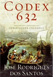 Codex 632: The Secret Identity of Christopher Columbus (José Rodrigues Dos Santos)