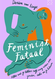 Feminist Fataal (Dorien Van Linge)
