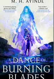 A Dance of Burning Blades (M.H. Ayinde)