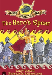 The Hero's Spear (Lucy Coats)
