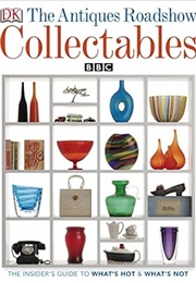 The "Antiques Roadshow" Book of Collectables (Dk Art & Collectables) (BBC)
