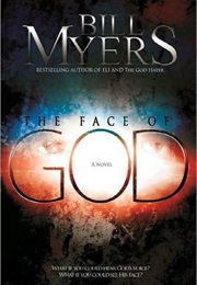 The Face of God (Bill Myers)