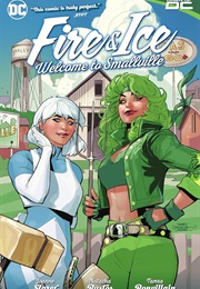 Fire & Ice: Welcome to Smallville (Joanne Starer, Natacha Bustos)