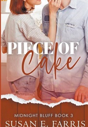 Piece of Cake (Susan E. Farris)