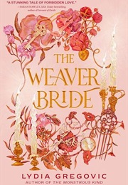 The Weaver Bride (Lydia Gregovic)