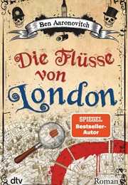Die Flüsse Von London (Ben Aaronovitch)