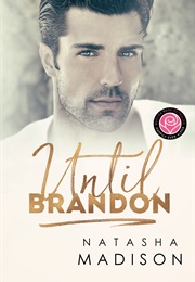 Until Brandon (Natasha Madison)