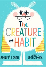 The Creature of Habit (Jennifer E. Smith)