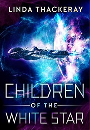 Children of the White Star (Linda Thackeray)