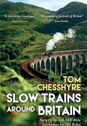 Slow Trains Around Britain (Tom Chesshyre)