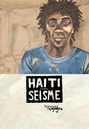 Portraits De Voyage: Haïti - Séismes (2014)