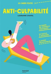 Anti Culpabilité (Lauranne Chavel)