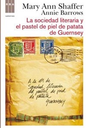 La Sociedad Literaria Y El Pastel De Piel De Patata  De Guernsey (Mary Ann Shaffer)