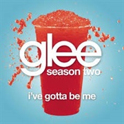 Glee - I've Gotta Be Me