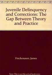 Juvenile Delinquency and Corrections (James Finckenauer)