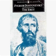 The Idiot by Fyodor Dostoyevsky