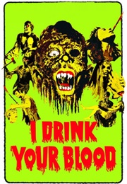 I Drink Your Blood (1971)