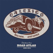 Calexico - Selections From Road Atlas 1998-2011