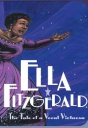 Ella Fitzgerald:  the Tale of a Vocal Virtuosa (Andrea Davis Pinkney)