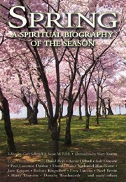 Spring: A Spiritual Biography of the Season (Various)