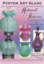 Fenton Art Glass Hobnail Patterns: Identification & Value Guide (Margaret Whitmyer)