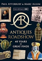 Antiques Roadshow: 40 Years of Great Finds (Paul Atterbury)