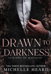 Drawn to Darkness (Michelle Heard)