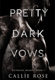 Pretty Dark Vows (Callie Rose)