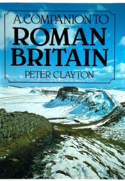 A Companion to Roman Britain (Clayton, Peter)