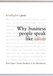 Why Business People Speak Like Idiots (Brian Fugere)