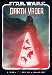 Star Wars: Darth Vader, Vol. 6: The Return of the Handmaidens (Greg Pak)