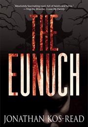 The Eunuch (Jonathan Kos-Read)