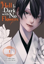 Hell Is Dark With No Flowers (Ruka Todo)