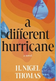 A Different Hurricane (H. Nigel Thomas)