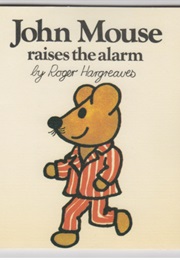 John Mouse Raises the Alarm (Roger Hargreaves)