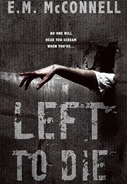 Left to Die (E.M. McConnell)