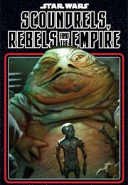 Return of the Jedi - Scoundrels, Rebels and the Empire (Various Authors)
