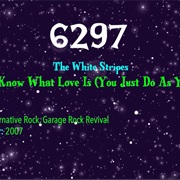 #7340 You Don't Know What Love Is (You Just Do as You're Told) by the White Stripes