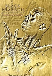 I Black Pharaoh (Emmanuel Kulu Jr.)