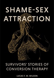 Shame-Sex Attraction (Lucas Wilson)